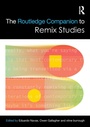Cover: The Routledge Companion to Remix Studies - Routledge
