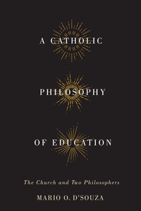 Bild vergrößern Bild: A Catholic Philosophy of Education - McGill-Queen's University Press