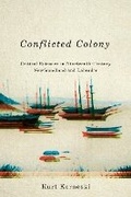 Cover: Conflicted Colony - McGill-Queen's University Press