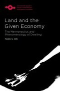 Cover: Land and the Given Economy - Northwestern University Press