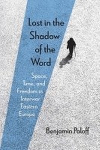 Enlarge image Cover: Lost in the Shadow of the Word - Northwestern University Press
