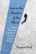 Cover: Lost in the Shadow of the Word - Northwestern University Press