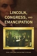 Cover: Lincoln, Congress, and Emancipation - Ohio University Press