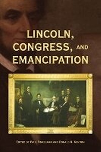 Abbildung von: Lincoln, Congress, and Emancipation - Ohio University Press