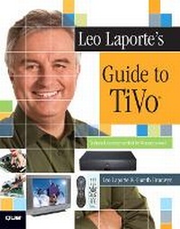 Abbildung von: Leo Laporte's Guide to TiVo - Que Corporation,U.S.