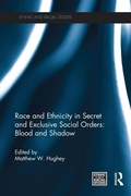 Cover: Race and Ethnicity in Secret and Exclusive Social Orders - Routledge