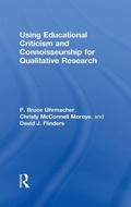 Cover: Using Educational Criticism and Connoisseurship for Qualitative Research - Routledge