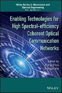 Enlarge image Cover: Enabling Technologies for High Spectral-efficiency Coherent Optical Communication Networks - Wiley