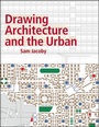 Cover: Drawing Architecture and the Urban - Wiley