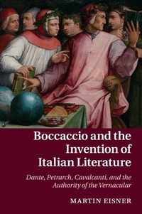 Enlarge image Cover: Boccaccio and the Invention of Italian Literature - Cambridge University Press