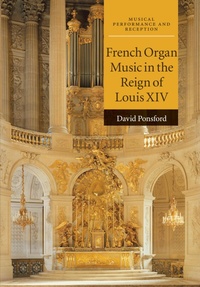 Abbildung von: French Organ Music in the Reign of Louis XIV - Cambridge University Press