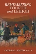 Cover: Remembering Fourth and Lehigh - Dog Ear Publishing