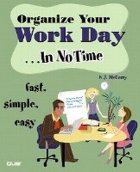 Abbildung von: Organize Your Work Day In No Time - Que Corporation,U.S.