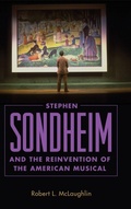 Cover: Stephen Sondheim and the Reinvention of the American Musical - University Press of Mississippi
