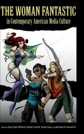 Cover: The Woman Fantastic in Contemporary American Media Culture - University Press of Mississippi