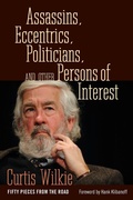 Cover: Assassins, Eccentrics, Politicians, and Other Persons of Interest - University Press of Mississippi