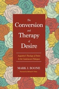 Cover: The Conversion and Therapy of Desire - Wipf & Stock Publishers