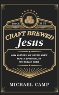 Cover: Craft Brewed Jesus - Wipf & Stock Publishers