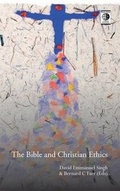 Cover: The Bible and Christian Ethics - Wipf & Stock Publishers