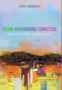 Cover: Seeing-Remembering-Connecting - Wipf & Stock Publishers