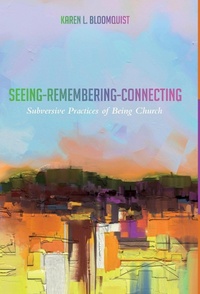 Enlarge image Cover: Seeing-Remembering-Connecting - Wipf & Stock Publishers
