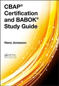 Cover: CBAP (R) Certification and BABOK (R) Study Guide - Auerbach Publishers Inc.