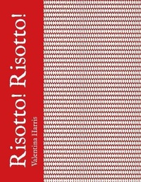 Enlarge image Cover: Risotto! Risotto! - Bloomsbury Absolute