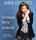 Cover: Scrappy Little Nobody - Simon & Schuster Audio