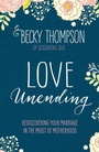 Cover: Love Unending - Waterbrook Press (A Division of Random House Inc)