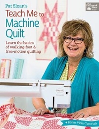 Enlarge image Cover: Pat Sloan's Teach Me to Machine Quilt - Martingale & Company