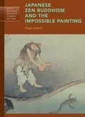 Cover: Japanese Zen Buddhism and the Impossible Painting - Getty Research Institute,U.S.
