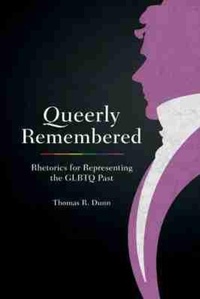 Enlarge image Cover: Queerly Remembered - University of South Carolina Press