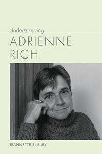 Enlarge image Cover: Understanding Adrienne Rich - University of South Carolina Press