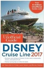 Cover: The Unofficial Guide to Disney Cruise Line 2017 - Unofficial Guides