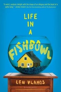 Abbildung von: Life in a Fishbowl - Bloomsbury Childrens Books