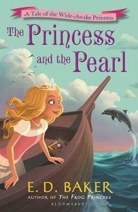 Enlarge image Cover: The Princess and the Pearl - Bloomsbury Childrens Books