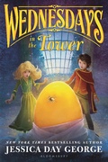 Cover: Wednesdays in the Tower - Bloomsbury U.S.A. Children's Books
