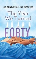 Cover: The Year We Turned Forty - Center Point