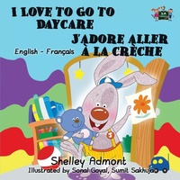 Abbildung von: I Love to Go to Daycare J'adore aller a la creche - KidKiddos Books Ltd.