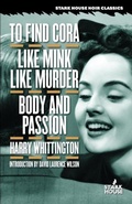 Cover: To Find Cora / Like Mink Like Murder / Body and Passion - Stark House Press