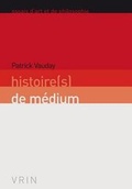 Cover: Histoire(s) de Medium - Librarie Philosophique J. Vrin
