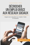 Cover: Decrocher un emploi grace aux reseaux sociaux - 50Minutes.fr