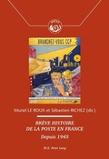 Cover: Br&egrave;ve histoire de la Poste en France - Peter Lang Verlag