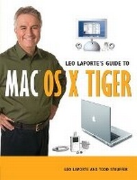 Enlarge image Cover: Leo Laporte's Guide to Mac OS X Tiger - Que Corporation,U.S.