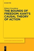 Cover: The Bounds of Freedom: Kant's Causal Theory of Action - De Gruyter