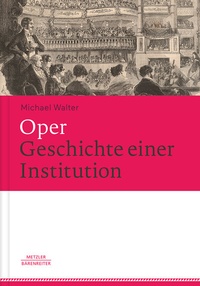 Abbildung von: Oper. Geschichte einer Institution - J.B. Metzler