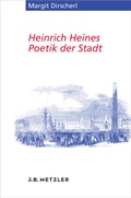 Cover: Heinrich Heines Poetik der Stadt - J.B. Metzler