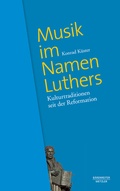Cover: Musik im Namen Luthers - J.B. Metzler