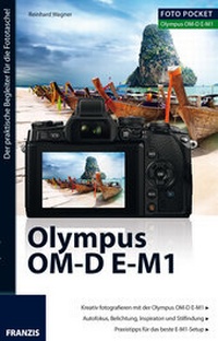 Abbildung von: Foto Pocket Olympus OM-D E-M1 - FRANZIS GmbH