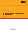 Cover: Uber versus taxi. Generation Y&acute;s perception of taxi and Uber services in Lisbon - GRIN Verlag